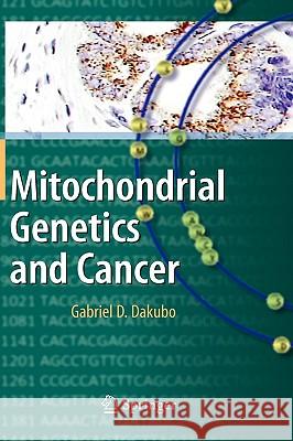 Mitochondrial Genetics and Cancer Gabriel D. Dakubo 9783642114151 Springer - książka