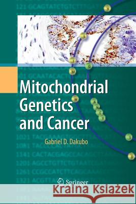 Mitochondrial Genetics and Cancer Gabriel D. Dakubo 9783642424618 Springer - książka