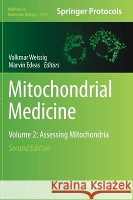 Mitochondrial Medicine: Volume 2: Assessing Mitochondria Volkmar Weissig Marvin Edeas 9781071612651 Springer - książka