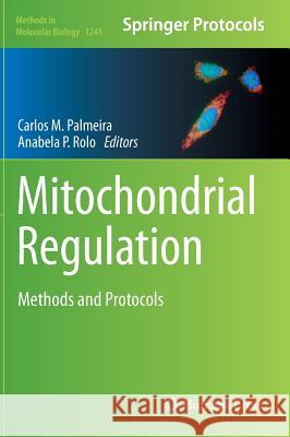 Mitochondrial Regulation: Methods and Protocols Palmeira, Carlos M. 9781493918744 Humana Press - książka