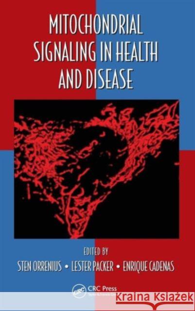 Mitochondrial Signaling in Health and Disease Sten Orrenius Lester Packer Enrique Cadenas 9781439880029 CRC Press - książka