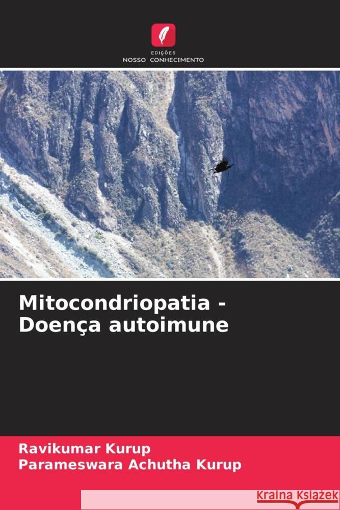 Mitocondriopatia - Doença autoimune Kurup, Ravikumar, Achutha Kurup, Parameswara 9786206288848 Edições Nosso Conhecimento - książka