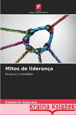 Mitos de liderança Guevara, Emeterio 9786205278871 Edicoes Nosso Conhecimento - książka
