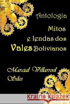 Mitos E Lendas DOS Vales Bolivianos Marcial Villarroe 9781973543619 Independently Published - książka