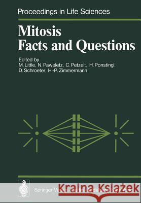 Mitosis Facts and Questions: Proceedings of a Workshop Held at the Deutsches Krebsforschungszentrum, Heidelberg, Germany, April 25-29, 1977 Little, M. 9783642668173 Springer - książka