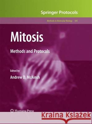 Mitosis: Methods and Protocols McAinsh, Andrew D. 9781627038508 Humana Press - książka