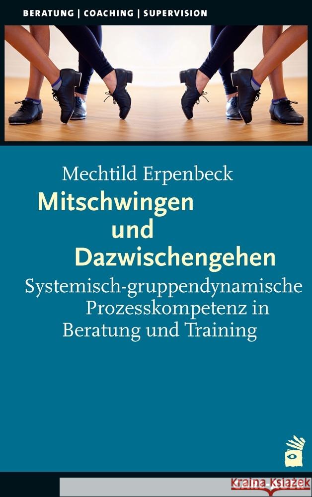Mitschwingen und Dazwischengehen Erpenbeck, Mechtild 9783849704445 Carl-Auer - książka