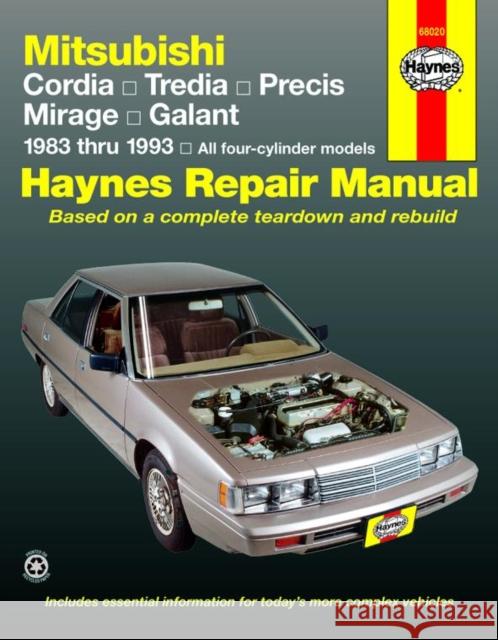 Mitsubishi Cordia, Tredia, Precis, Mirage, Galant, 1983-1993 Haynes Publishing                        Larry Warren 9781563920912 Haynes Publications - książka