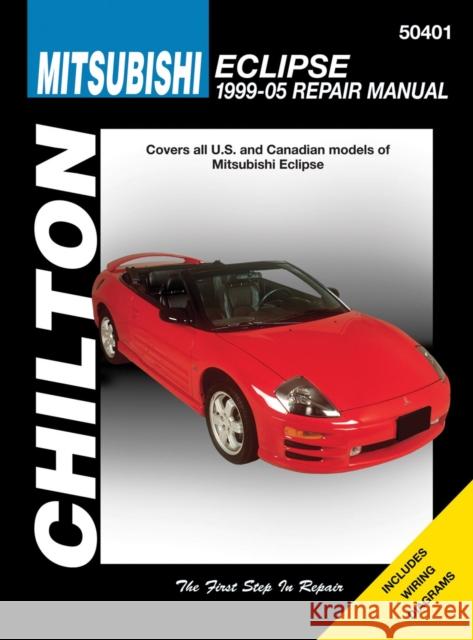 Mitsubishi Eclipse (99-05) (Chilton): Covers all U.S and Canadian models of Mitsubishi E Haynes Publishing 9781563927386 Haynes Publishing - książka