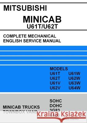 Mitsubishi MINICAB/TOWNBOX U61T/U62T Full Mechanical English Service Manual James Danko 9781300668152 Lulu.com - książka