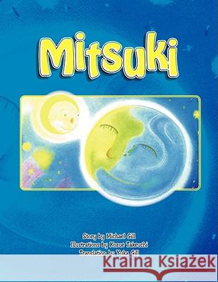 Mitsuki Michael Gill 9781436309387 Xlibris Corporation - książka