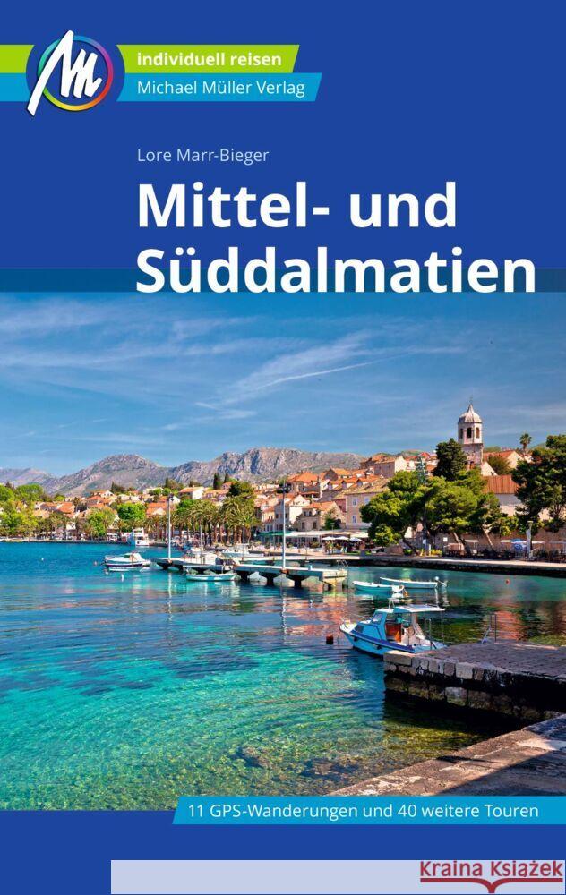 Mittel- und Süddalmatien Reiseführer Michael Müller Verlag Marr-Bieger, Lore 9783956549595 Michael Müller Verlag - książka