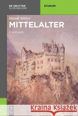 Mittelalter Müller, Harald 9783110399684 De Gruyter Oldenbourg - książka