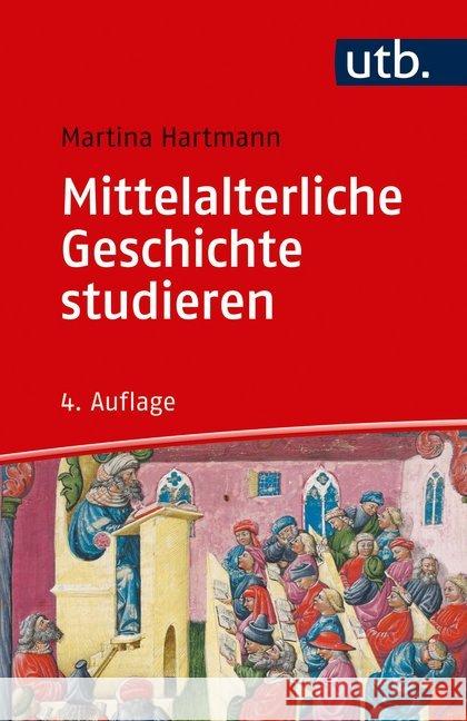 Mittelalterliche Geschichte studieren Hartmann, Martina 9783825248659 UVK - książka