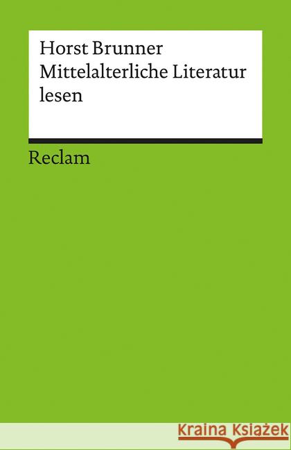 Mittelalterliche Literatur lesen : Eine Einführung in die Hauptwerke Brunner, Horst 9783150176887 Reclam, Ditzingen - książka
