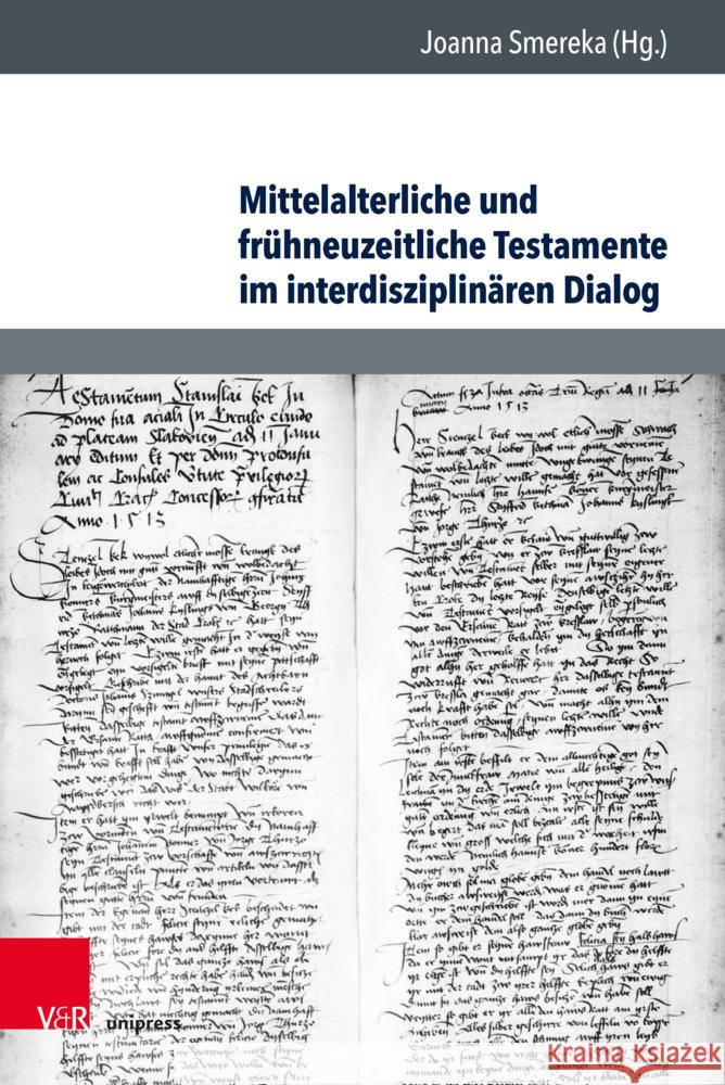 Mittelalterliche Und Fruhneuzeitliche Testamente Im Interdisziplinaren Dialog Joanna Smereka 9783847117292 V&R Unipress - książka