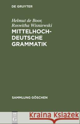 Mittelhochdeutsche Grammatik Helmut de Boor, Roswitha Wisniewski, Helmut Beifuss 9783110157420 De Gruyter - książka