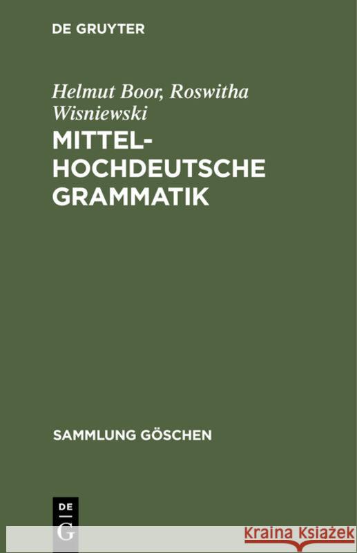 Mittelhochdeutsche Grammatik Helmut Boor, Roswitha Wisniewski 9783111015040 Walter de Gruyter - książka