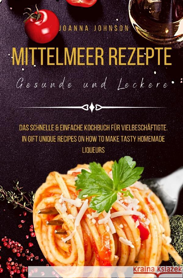 Mittelmeer Rezepte Gesunde und Leckere Johnson, Joanna 9783756536061 epubli - książka