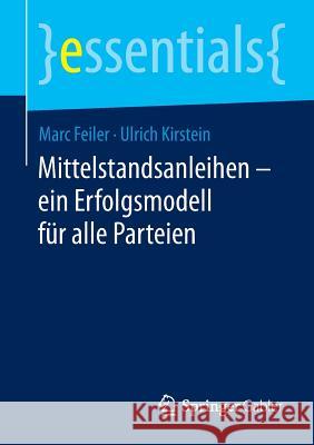 Mittelstandsanleihen - Ein Erfolgsmodell Für Alle Parteien Feiler, Marc 9783658045258 Springer Gabler - książka
