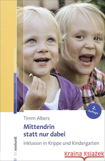 Mittendrin statt nur dabei : Inklusion in Krippe und Kindergarten Albers, Timm 9783497023400 Reinhardt, München - książka