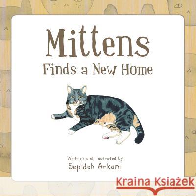 Mittens Finds a New Home Sepideh Arkani 9781483666051 Xlibris Corporation - książka