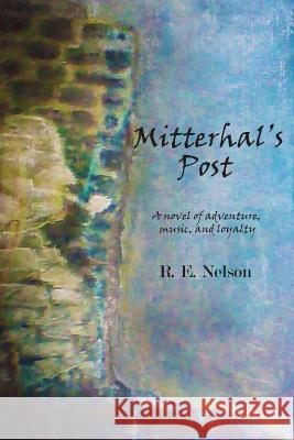 Mitterhal's Post R E Nelson   9781939739469 Piscataqua Press - książka