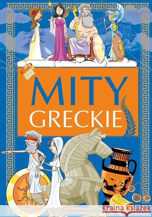 Mity greckie TW IBIS Nożyńska- Demianiuk A il. J. Baszczak 9788365634405 Books - książka