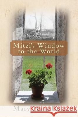 Mitzi's Window to the World Mary E. Hamilton 9781478342182 Createspace - książka