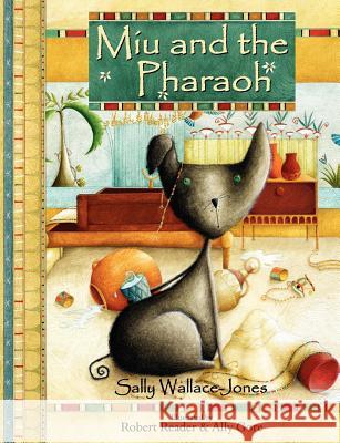 Miu and the Pharaoh Sally Wallace-Jones 9781844018727 New Generation Publishing - książka