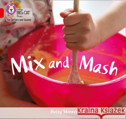 Mix and Mash: Band 02a/Red a Hatty Skinner 9780008442163 HarperCollins Publishers - książka