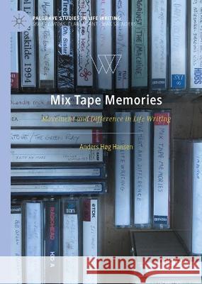 Mix Tape Memories Anders Høg Hansen 9783031404627 Springer Nature Switzerland - książka