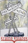 Mix und Kunst : MELOS KAI EIKON - Vermischtes zur Produktionslehre Oborski, Frank 9783750239555 epubli