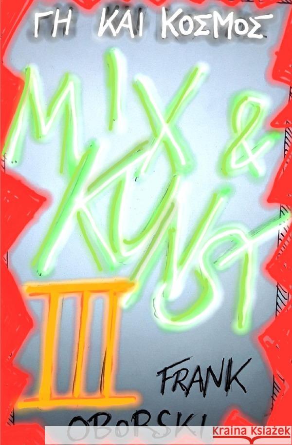 Mix und Kunst III : GH KAI KOSMOS Oborski, Frank 9783750275836 epubli - książka