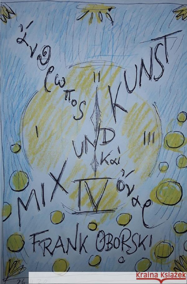 Mix und Kunst IV : ANTHROPOS KAI ONAR Oborski, Frank 9783750293939 epubli - książka