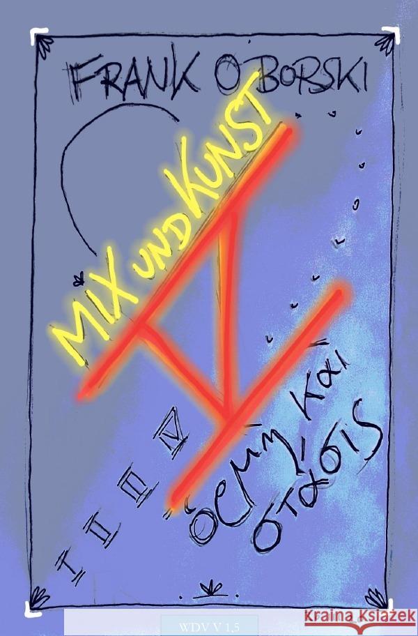 Mix und Kunst V : OPMH KAI STASIS Oborski, Frank 9783752935066 epubli - książka
