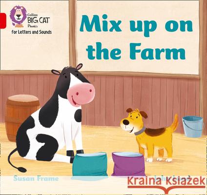 Mix up on the Farm: Band 02b/Red B Susan Frame 9780008442194 HarperCollins Publishers - książka