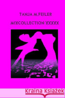 Mixcollection XXXXX Tanja M. Feile 9781507893067 Createspace Independent Publishing Platform - książka