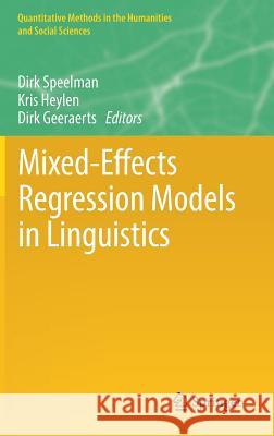 Mixed-Effects Regression Models in Linguistics Dirk Speelman Kris Heylen Dirk Geeraerts 9783319698281 Springer - książka