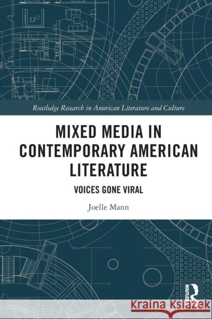 Mixed Media in Contemporary American Literature: Voices Gone Viral Joelle Mann 9781032028811 Routledge - książka