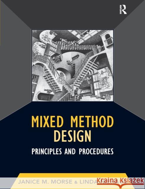 Mixed Method Design: Principles and Procedures Morse, Janice M. 9781598742985 LEFT COAST PRESS INC - książka