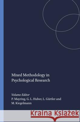 Mixed Methodology in Psychological Research P. Mayring G. L. Huber L. Grtler 9789077874738 Sense Publishers - książka