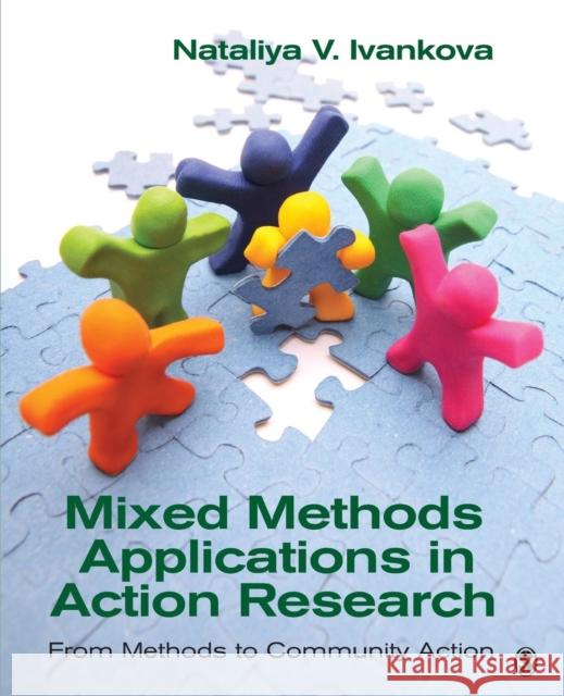 Mixed Methods Applications in Action Research: From Methods to Community Action Nataliya V. Ivankova 9781452220031 Sage Publications (CA) - książka