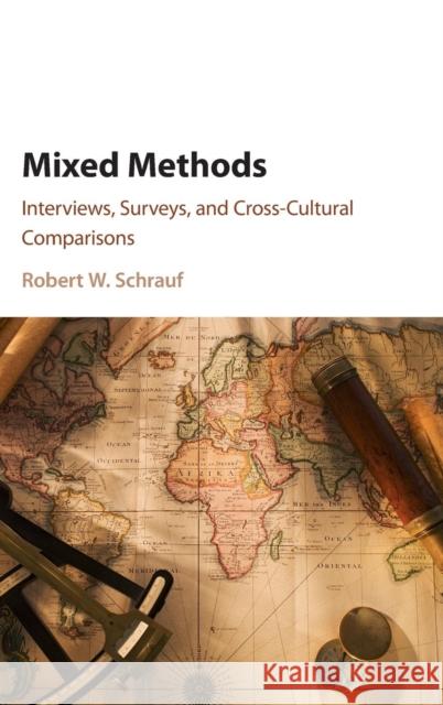 Mixed Methods: Interviews, Surveys, and Cross-Cultural Comparisons Schrauf, Robert W. 9781107147126 Cambridge University Press - książka