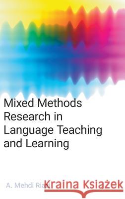 Mixed Methods Research in Language Teaching and Learning A. Mehdi Riazi 9781781791370 Equinox Publishing (Indonesia) - książka