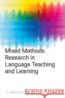 Mixed Methods Research in Language Teaching and Learning A. Mehdi Riazi 9781781791387 Equinox Publishing (Indonesia) - książka