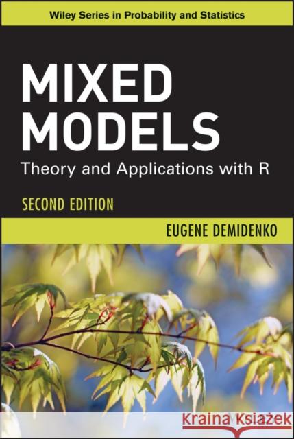Mixed Models: Theory and Applications with R Demidenko, Eugene 9781118091579 John Wiley & Sons - książka