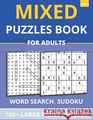 Mixed Puzzles Book For Adults - Word Search, Sudoku: 100+ Large Print Puzzles For Adults & Seniors (Vol 3) Funafter Books 9798744632359 Independently Published - książka