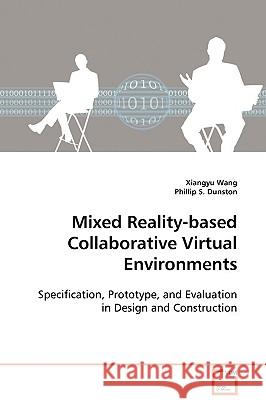 Mixed Reality-based Collaborative Virtual Environments Wang, Xiangyu 9783639116878  - książka