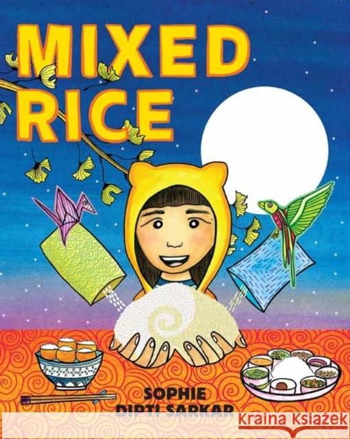 Mixed Rice: A Multicultural Tale of Food, Feelings, and Finding Home Together Sophie Dipti Sarkar 9781952692949 Parallax Press - książka